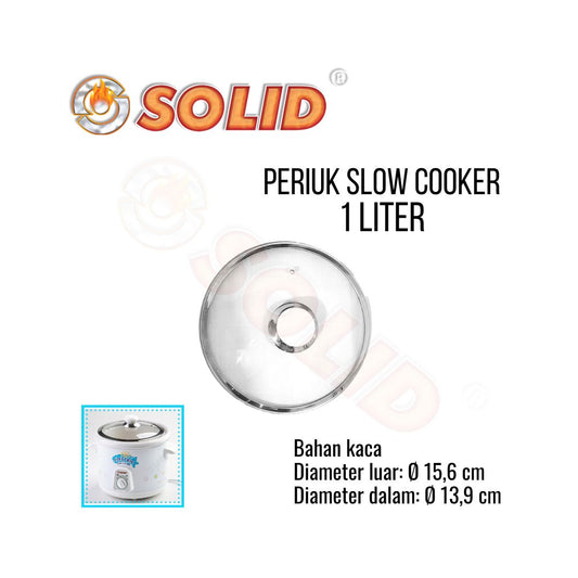 Tutup Slow Cooker SOLID Ukuran 1 Liter SC 901